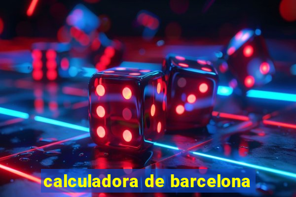 calculadora de barcelona